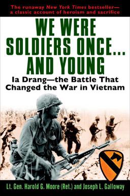 We Were Soldiers Once... and Young Ia Drang - the Battle That Changed the War in Vietnam  9780345475817 Front Cover