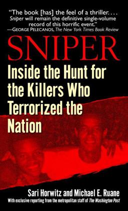 Sniper Inside the Hunt for the Killers Who Terrorized the Nation  9780345476623 Front Cover