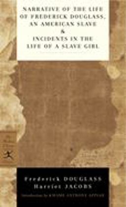 Narrative of the Life of Frederick Douglass, an American Slave and Incidents in the Life of a Slave Girl  9780345478238 Front Cover