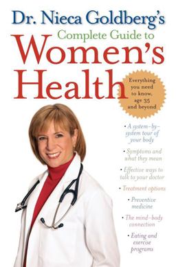 Dr. Nieca Goldberg's Complete Guide to Women's Health  9780345492128 Front Cover
