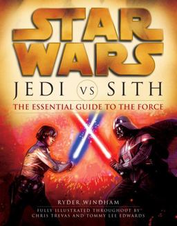 Jedi vs. Sith: Star Wars: the Essential Guide to the Force  9780345493347 Front Cover