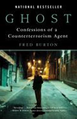 Ghost Confessions of a Counterterrorism Agent  9780345494252 Front Cover