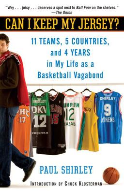 Can I Keep My Jersey? 11 Teams, 5 Countries, and 4 Years in My Life as a Basketball Vagabond  9780345495709 Front Cover