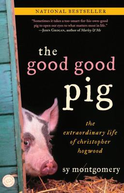Good Good Pig The Extraordinary Life of Christopher Hogwood  9780345496096 Front Cover