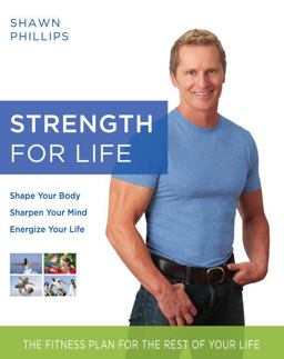 Strength for Life The Fitness Plan for the Rest of Your Life  9780345498465 Front Cover