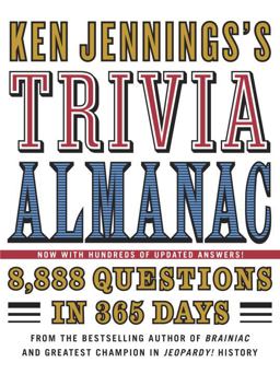 Ken Jennings's Trivia Almanac 8,888 Questions in 365 Days  9780345499974 Front Cover