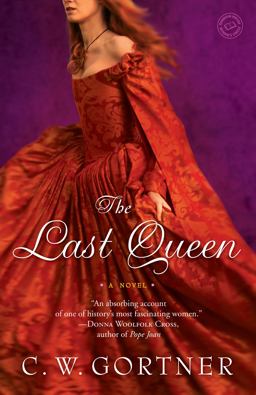 Last Queen A Novel  9780345501851 Front Cover
