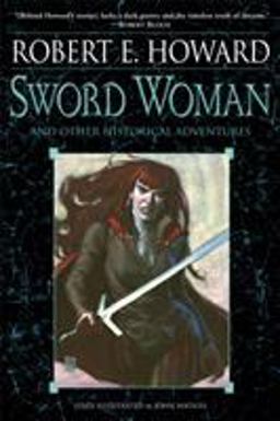 Sword Woman and Other Historical Adventures  9780345505460 Front Cover