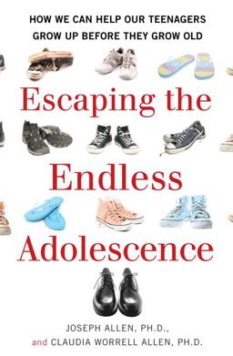 Escaping the Endless Adolescence How We Can Help Our Teenagers Grow up Before They Grow Old  9780345507891 Front Cover