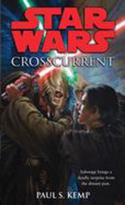 Crosscurrent: Star Wars Legends  9780345509055 Front Cover