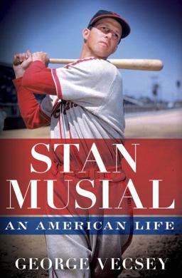 Stan Musial An American Life  9780345517067 Front Cover