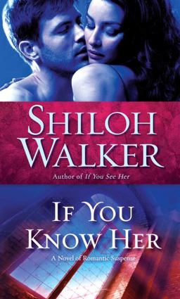 If You Know Her A Novel of Romantic Suspense  9780345517555 Front Cover