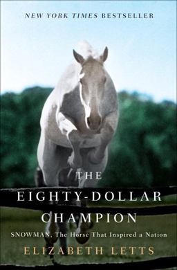 Eighty-Dollar Champion Snowman, the Horse That Inspired a Nation  9780345521088 Front Cover