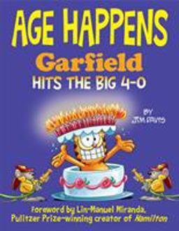 Age Happens: Garfield Hits the Big 4-0  9780345526090 Front Cover