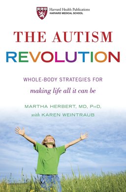 Autism Revolution Whole-Body Strategies for Making Life All It Can Be  9780345527196 Front Cover