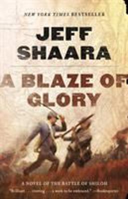 Blaze of Glory A Novel of the Battle of Shiloh  9780345527363 Front Cover
