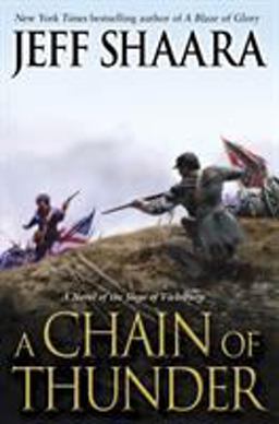 Chain of Thunder A Novel of the Siege of Vicksburg  9780345527387 Front Cover