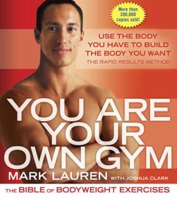 You Are Your Own Gym The Bible of Bodyweight Exercises  9780345528582 Front Cover