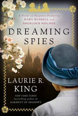 Dreaming Spies A Novel of Suspense Featuring Mary Russell and Sherlock Holmes  9780345531797 Front Cover