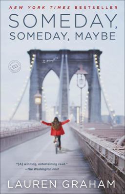 Someday, Someday, Maybe A Novel  9780345532763 Front Cover