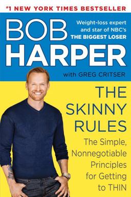 Skinny Rules The Simple, Nonnegotiable Principles for Getting to Thin  9780345533128 Front Cover