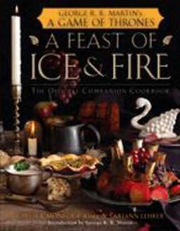 Feast of Ice and Fire: the Official Game of Thrones Companion Cookbook  9780345534491 Front Cover
