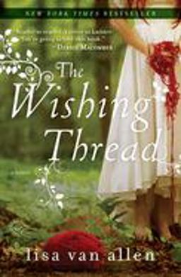 Wishing Thread A Novel  9780345538550 Front Cover