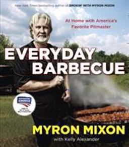 Everyday Barbecue At Home with America's Favorite Pitmaster: a Cookbook  9780345543646 Front Cover