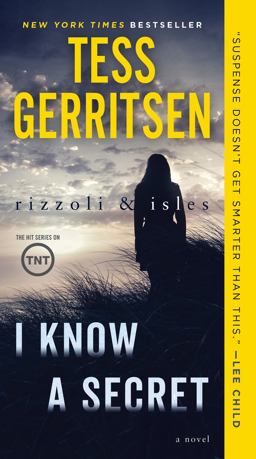 Rizzoli and Isles: I Know a Secret A Novel  9780345543905 Front Cover