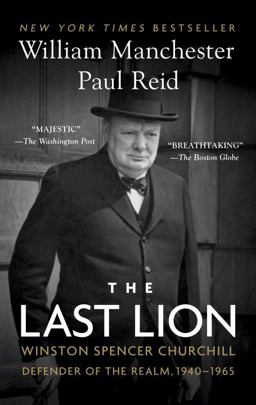 Last Lion Winston Spencer Churchill: Defender of the Realm, 1940-1965  9780345548634 Front Cover