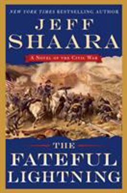 Fateful Lightning A Novel of the Civil War  9780345549198 Front Cover