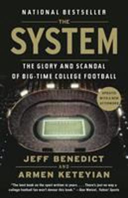 System The Glory and Scandal of Big-Time College Football  9780345803030 Front Cover