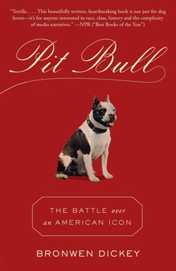 Pit Bull The Battle over an American Icon  9780345803115 Front Cover