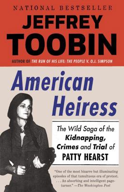 American Heiress The Wild Saga of the Kidnapping, Crimes and Trial of Patty Hearst  9780345803153 Front Cover