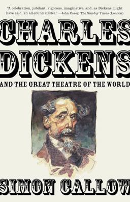 Charles Dickens and the Great Theatre of the World  9780345803238 Front Cover