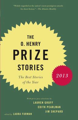 O. Henry Prize Stories 2013 The Best Stories of the Year  9780345803252 Front Cover