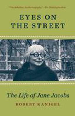 Eyes on the Street The Life of Jane Jacobs  9780345803337 Front Cover