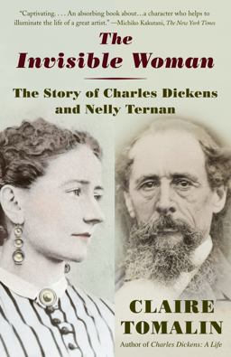 Invisible Woman The Story of Nelly Ternan and Charles Dickens  9780345803979 Front Cover