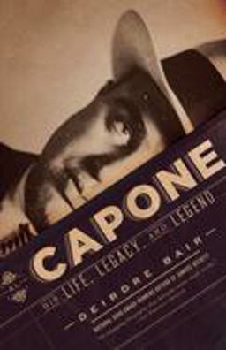 Al Capone His Life, Legacy, and Legend  9780345804518 Front Cover