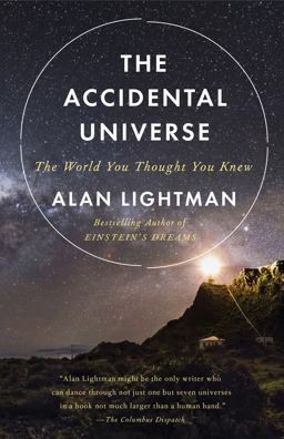 Accidental Universe The World You Thought You Knew  9780345805959 Front Cover