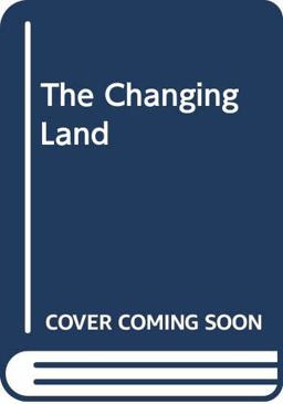 The Changing Land