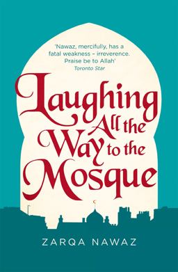 Laughing All the Way to the Mosque The Misadventures of a Muslim Woman  9780349005935 Front Cover
