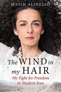 Wind in My Hair My Fight for Freedom in Modern Iran  9780349008943 Front Cover