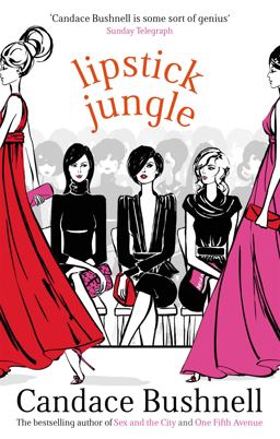 Lipstick Jungle  9780349115696 Front Cover