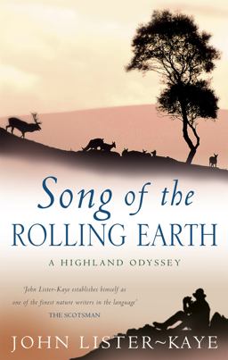 Song of the Rolling Earth A Highland Odyssey  9780349117614 Front Cover