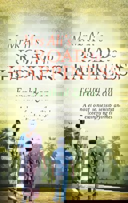 Mrs Ali's Road to Happiness A Novel of Sense , Sensibility and Exceedingly Trying Times  9780349122700 Front Cover