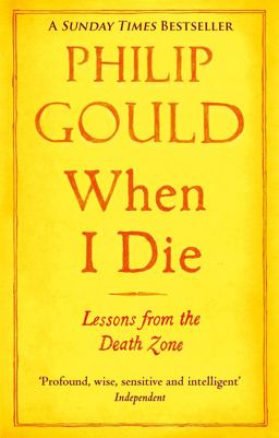 When I Die Lessons from the Death Zone  9780349139111 Front Cover