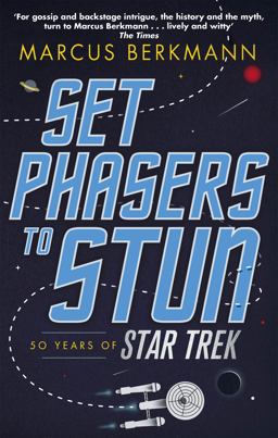 Set Phasers to Stun 50 Years of Star Trek  9780349141152 Front Cover