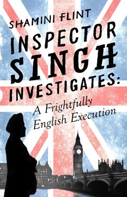 Inspector Singh Investigates: a Frightfully English Execution Inspector Singh Investigates Series, Book 7  9780349402727 Front Cover