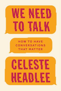 We Need to Talk How to Have Conversations That Matter  9780349416380 Front Cover